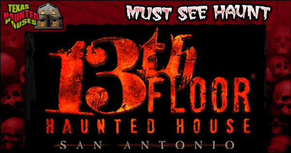 13th Floor Haunted House San Antonio In San Antonio Tx San